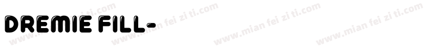 Dremie Fill字体转换